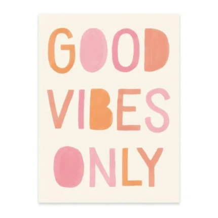 AFFICHE GOOD VIBES ONLY 30X40 CM